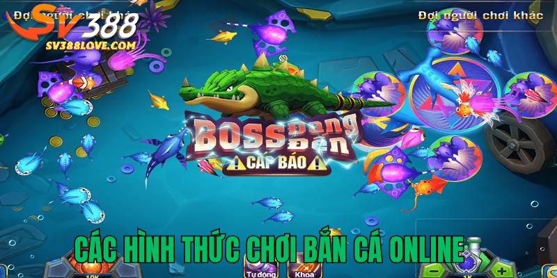 Các hình thức chơi bắn cá online tại SV388