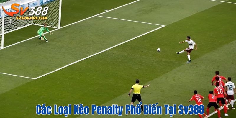 Các loại kèo penalty phổ biến tại SV388