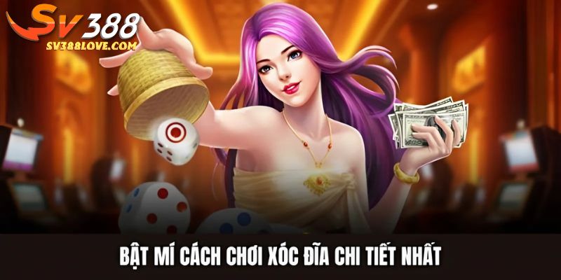 Bật mí cách chơi xóc đĩa chi tiết nhất