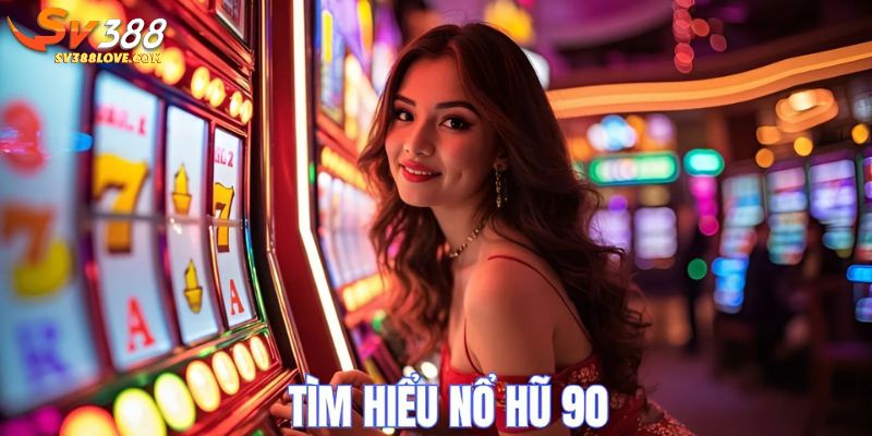 Nổ hũ 90 tại SV388