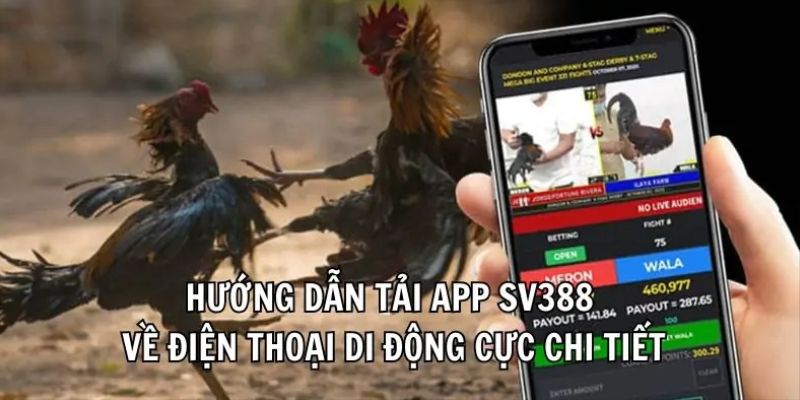 Thao tác tải ứng dụng nhanh chóng trên điện thoại với Sv388